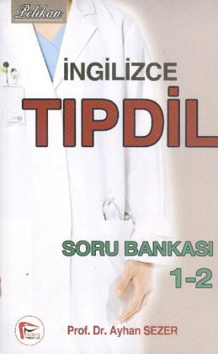 Pelikan İngilizce Tıp Dil Soru Bankası 1-2 %18 indirimli Ayhan Sezer