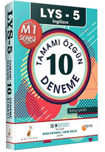 Pelikan M1 Serisi LYS 5 İngilizce Tamamı Özgün 10 Deneme Bahar Şahin