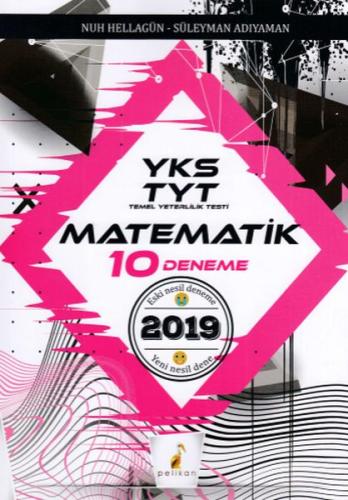 Pelikan TYT Matematik Yeni Nesil 10 Deneme (Yeni) Nuh Hellagün Süleyma