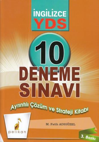 Pelikan YDS İngilizce 10 Deneme Sınavı M. Fatih Adıgüzel