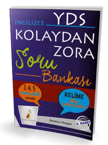 Pelikan YDS İngilizce Kolaydan Zora Soru Bankası (Yeni) İbrahim Durgut