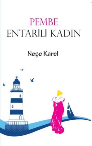 Pembe Entarili Kadın Neşe Karel