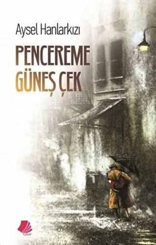 Pencereme Güneş Çek Aysel Hanlarkızı