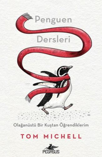 Penguen Dersleri: Olağanüstü Bir Kuştan Öğrendiklerim %15 indirimli To