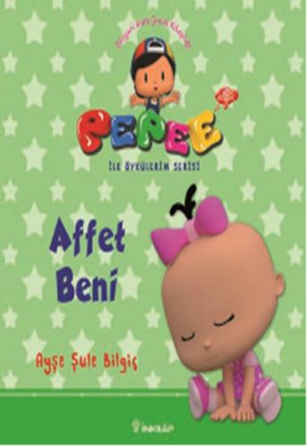 Pepee ile Öyküler Serisi - Affet Beni %15 indirimli Ayşe Şule Bilgiç