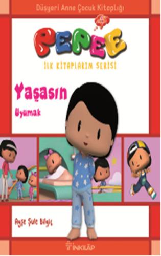 Pepee İlk Kitaplarım Serisi - Yaşasın Uyumak %15 indirimli Ayşe Şule B