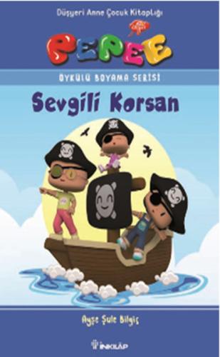 Pepee Öykülü Boyama Serisi - Sevgili Korsan %15 indirimli Ayşe Şule Bi