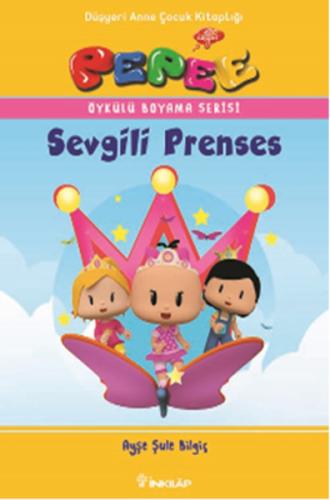 Pepee Öykülü Boyama Serisi - Sevgili Prenses %15 indirimli Ayşe Şule B