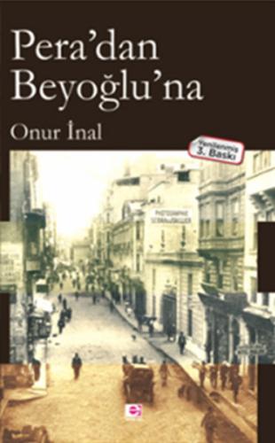 Pera'dan Beyoğlu'na Onur İnal