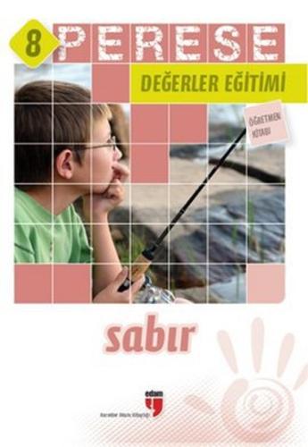 Perese Değerler Eğitimi Öğretmen Kitabı 8 - Sabır Kollektif