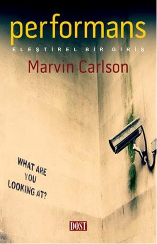 Performans: Eleştirel Bir Giriş %10 indirimli Marvin Carlson