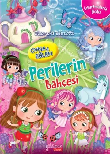 Perilerin Bahçesi - Oyna ve Eğlen-Çıkartmalarla Dolu Eleonora Barsotti