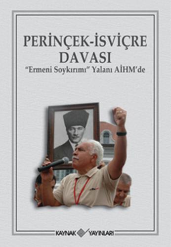 Perinçek-İsviçre Davası Ermeni Soykırımı Yalanı AİHM'de %15 indirimli 