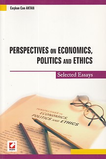 Perspectives on Economics, Politics and Ethics Coşkun Can Aktan