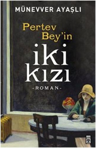 Pertev Beyin İki Kızı %15 indirimli Münevver Ayaşlı