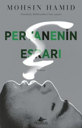 Pervanenin Esrarı %15 indirimli Mohsin Hamid