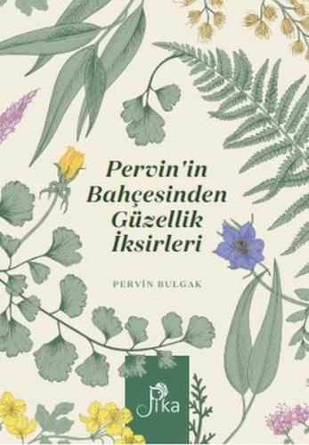 Pervin’in Bahçesinden Güzellik İksirleri %16 indirimli Pervin Bulgak