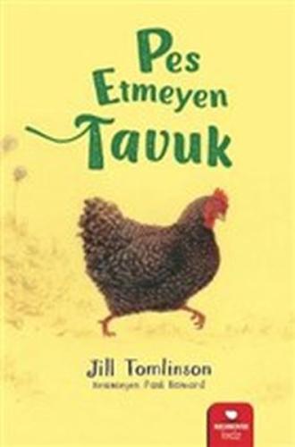 Pes Etmeyen Tavuk %15 indirimli Jill Tomlinson