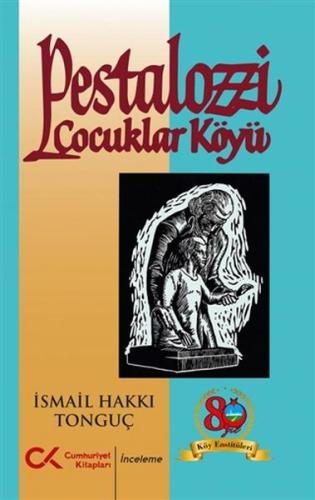 Pestalozzi Çocuklar Köyü %12 indirimli İsmail Hakkı Tonguç