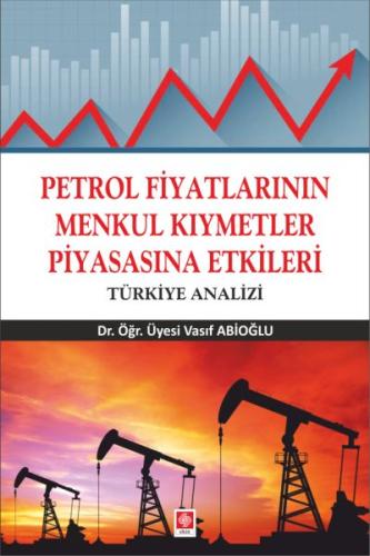 Petrol Fiyatlarının Menkul Kıymetler Piyasasına Etkileri Vasıf Abioğlu