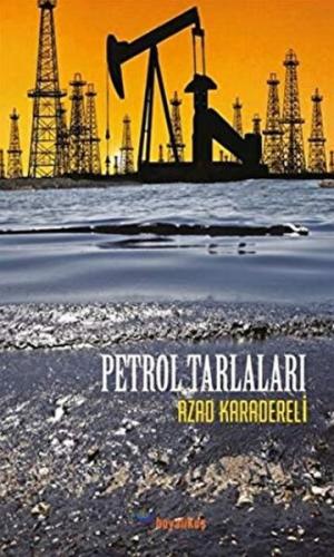 Petrol Tarlaları %15 indirimli Azad Karadereli