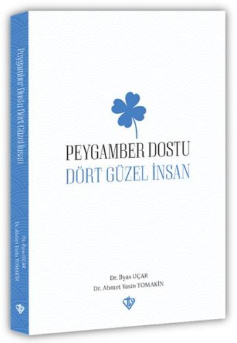 Peygamber Dostu “Dört Güzel İnsan“ %13 indirimli Dr. Ahmet Yasin Tomak