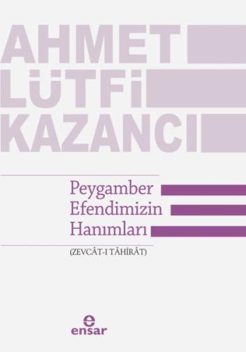 Peygamber Efendimizin Hanımları (Zevcat-ı Tahirat) %18 indirimli Ahmet