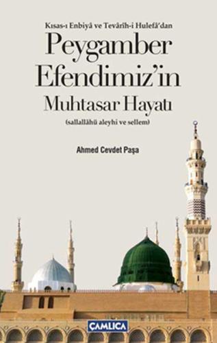 Peygamber Efendimiz'in Muhtasar Hayatı (Sallallahü Aleyhi ve Sellem) A