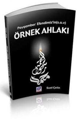 Peygamber Efendimiz'in (s.a.v) Örnek Ahlakı %23 indirimli Suat Çetin