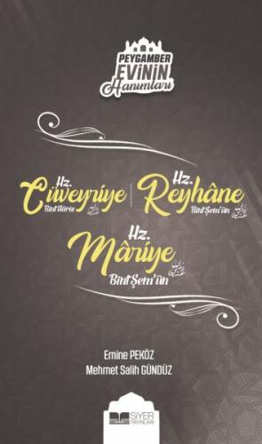 Peygamber Evinin Hanımları - Hz. Cüveyride Bint Haris-Hz. Reyhane Bint