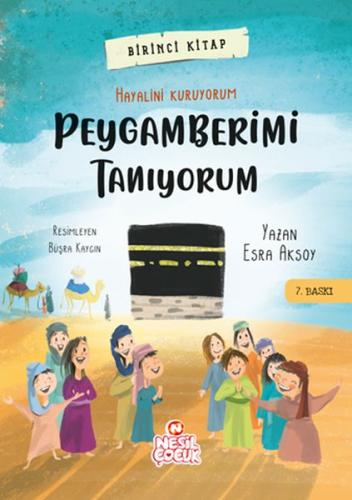 Peygamberimi Tanıyorum - Dünyayı Değiştiren Çocuk 1 %20 indirimli Esra