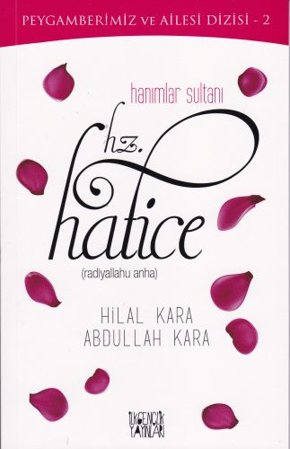 Peygamberimiz ve Ailesi Dizisi 2 - Hanımlar Sultanı Hz. Hatice (r.a.) 