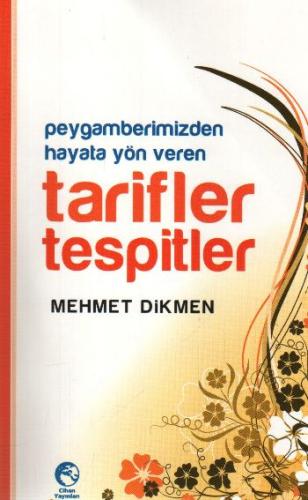 Peygamberimizden Hayata Yön Veren Tarifler Tespitler Mehmet Dikmen