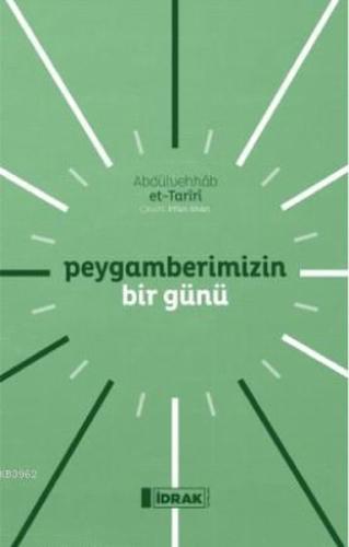 Peygamberimizin Bir Günü %12 indirimli Abdülvehhâb et-Tarîrî