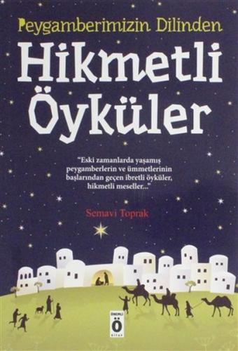 Peygamberimizin Dilinden Hikmetli Öyküler Semavi Toprak