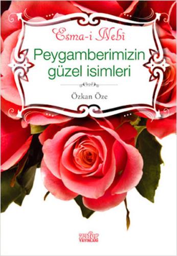 Peygamberimizin Güzel İsimleri Özkan Öze