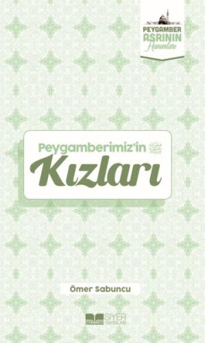 Peygamberimiz'in Kızları Peygamber Asrının Hanımları 1 %3 indirimli Öm