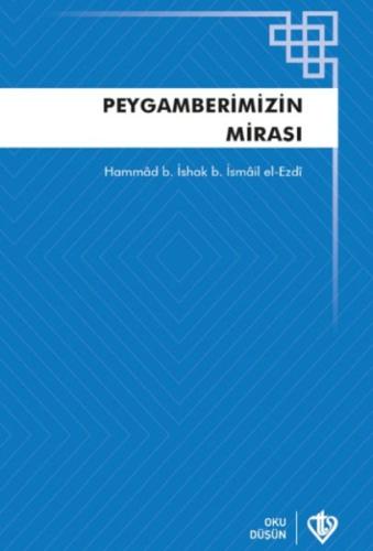 Peygamberimizin Mirası Teriketün Nebi Hammad B. İshak B. İsmail El-Ezd