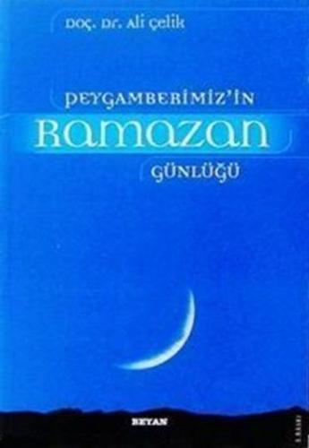 Peygamberimiz'in Ramazan Günlüğü Ali Çelik