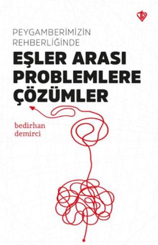 Peygamberimizin Rehberliğinde Eşler Arası Problemlere Çözümler Bedirha