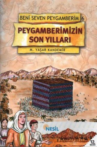 Peygamberimizin Son Yılları Beni Seven Peygamberim 6 M. Yaşar Kandemir