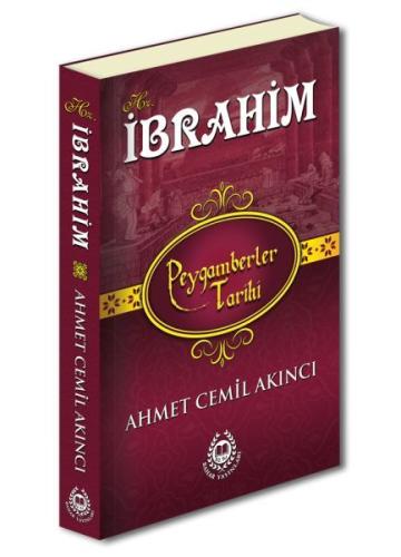 Peygamberler Tarihi - Hz.İbrahim (Ciltli) %27 indirimli Ahmet Cemil Ak