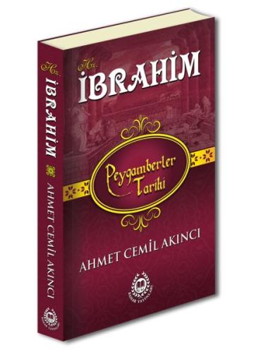 Peygamberler Tarihi - Hz.İbrahim %27 indirimli Ahmet Cemil Akıncı