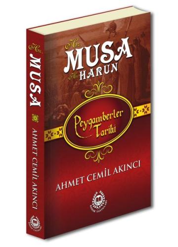 Peygamberler Tarihi - Hz. Musa ve Hz. Harun %27 indirimli Ahmet Cemil 