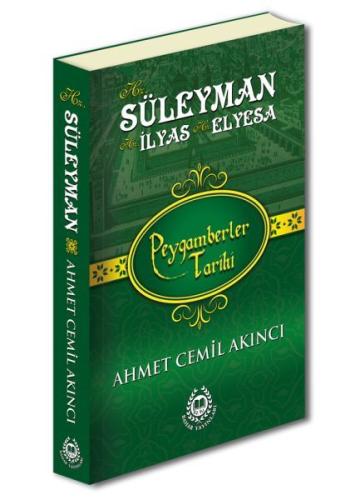 Peygamberler Tarihi - Hz. Süleyman, Hz. İlyas ve Hz. Elyesa (Ciltli) %