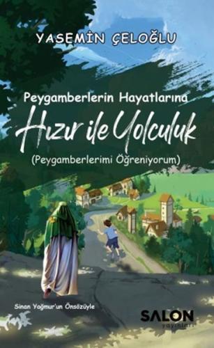 Peygamberlerin Hayatlarına Hızır İle Yolculuk %30 indirimli Yasemin Çe