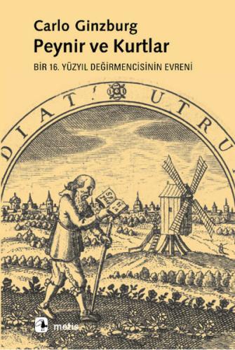 Peynir ve Kurtlar: Bir 16. Yüzyıl Değirmencisinin Evreni %10 indirimli