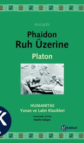 Phaidon Ruh Üzerine Humanitas Yunan ve Latin Klasikleri Platon (Eflatu