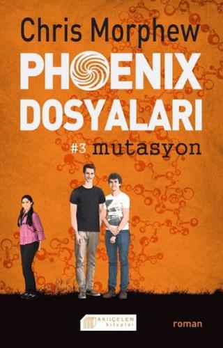 Phoenix Dosyaları 3 - Mutasyon %14 indirimli Chris Morphew