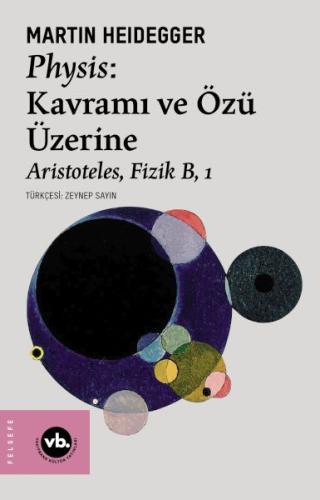 Physis: Kavramı ve Özü Üzerine %20 indirimli Martın Heıdegger